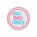 Custom Neon | No Bad Vibes Neon Sign | 20x20 | Blue Hot Pink Neon Sign 3