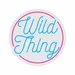 Custom Neon | Wild Thing Neon Sign | 23x23 | Ice Blue and Hot Pink Neon Sign 3