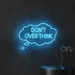 Custom Neon | DON'T OVER THINK Sign in Thought Cloud Design | Energy-Efficient, Durable, Safe LED Wall Art Décor | Motivational Neon Light for Home, Office, Lounge, or Events | 24x17 | Blue White 2