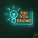 Custom Neon | Did You Know Neon Sign Lightbulb Fact Wall Decor | 26x18 1