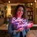 Custom Neon | Better Together Neon Sign | 24x15 | Hot Pink 1