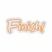 Custom Neon | Finish! Neon Sign | 10x24 Inches | Orange Neon Sign for Home Decor 3