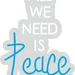 Custom Neon | All We Need is Peace Neon Sign | 21x15 | White Blue 3