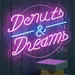 Custom Neon | Donuts & Dreams Neon Sign | 19x22 Size | White, Red & Light Yellow 1