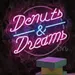Custom Neon | Donuts & Dreams Neon Sign | 19x22 Size | White, Red & Light Yellow 2
